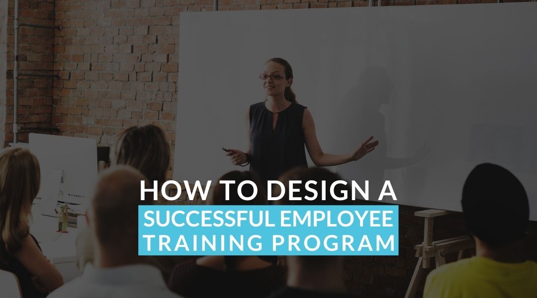 How to Design a Successful Employee Training Program