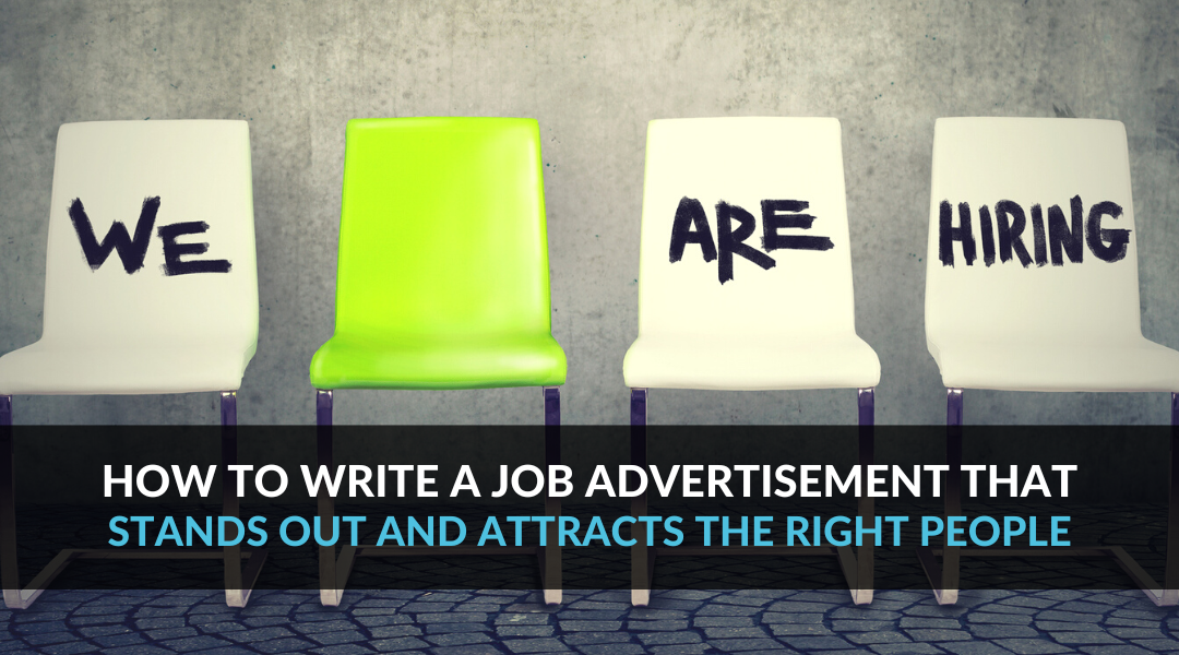 How To Write A Job Advertisement That Stands Out And Attracts The Right ...