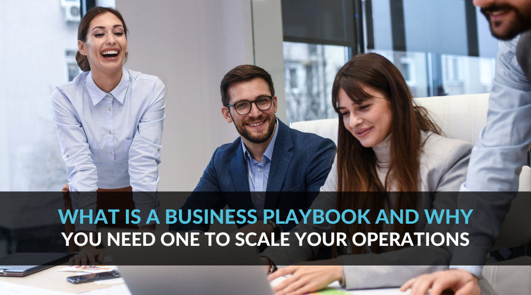 What Is A Business Playbook And Why You Need One To Scale Your Operations